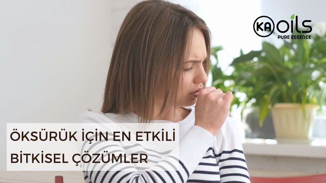 Öksürüğe Ne İyi Gelir? Öksürük İçin En Etkili Bitkisel Çözümler Nelerdir?